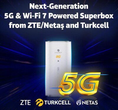 Turkcell與中興通訊/Netaş合作推出支持5G和Wi-Fi 7的下一代Superbox
