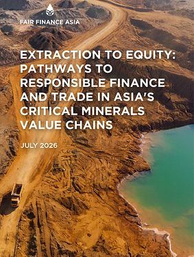 Fair Finance Asia呼吁東盟關鍵礦產貿易與融資建立更有力的公平治理與利益共享機制