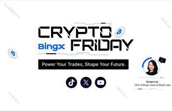 BingX 推出《Crypto Friday》系列內容，助力交易者掌握市場洞察