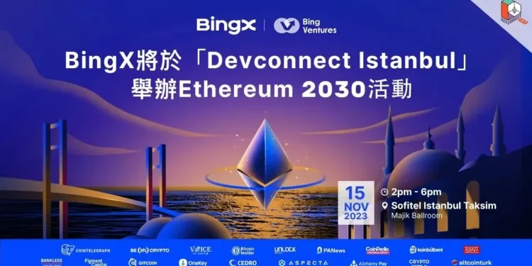 BingX 11/15將在伊斯坦堡舉辦「以太坊2030：釋放未來創新力」活動