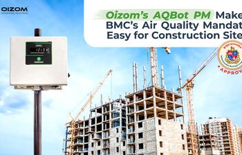 Oizom 的 AQBot PM 為建築地盤輕鬆符合 BMC 的空氣質素要求