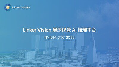 Linker Vision 於 NVIDIA GTC 2026 展示視覺 AI 推理平台