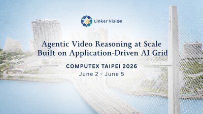 Linker Vision 推出應用驅動型 AI 平台，實現 AI Grids 上的大規模自主影像推理，並採用 NVIDIA NemoClaw 技術